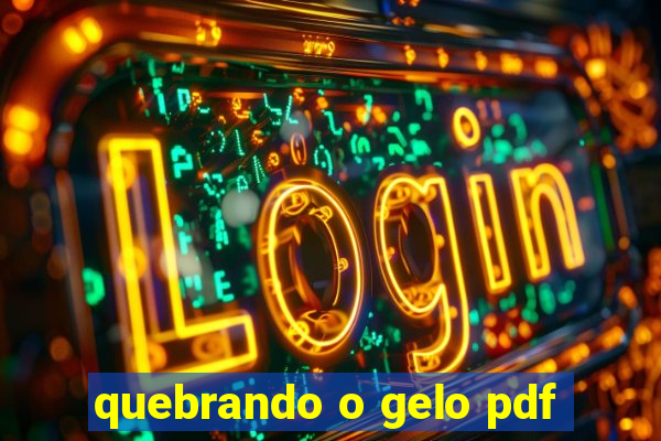 quebrando o gelo pdf